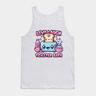 live laugh toaster bath Tank Top